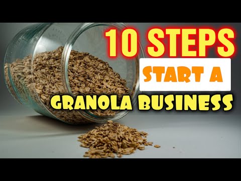 How to Start your own Granola Business [ 10 Steps to Start a Granola Business] [Video]