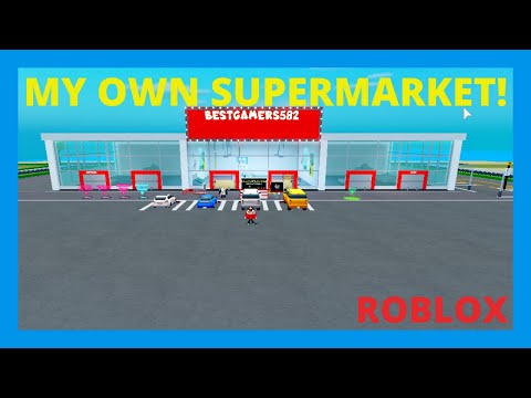 Starting a BUSINESS in ROBLOX MY SUPERMARKET [PART 1] [Video]