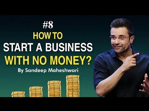 #8 How to Start a Business with No Money? By Sandeep Maheshwari I Hindi #businessideas [Video]