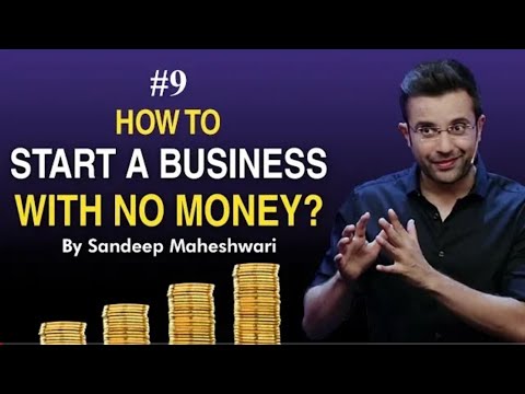 #9 How to Start a Business with No Money? By Sandeep Maheshwari I Hindi #businessideas [Video]