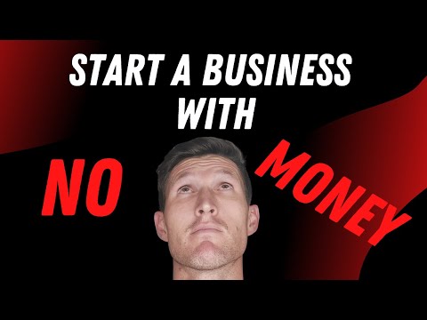 How to Start a Business WITHOUT MONEY – anywhere – You Don’t NEED MONEY to start a business – Part 1 [Video]