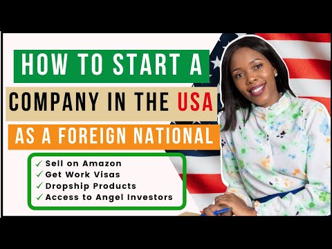 How to Start a Company in the USA as a Foreigner or Non-Citizen | Starting a Business in the USA [Video]