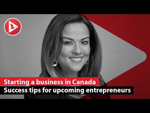 Want to start a business in Canada? Follow these steps by Karla Briones [Video]
