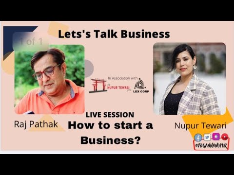 How to start a business? A candid conversation with startup mentor and author Mr. Raj Pathak. [Video]
