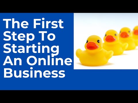 The First Step To Starting An Online Business [Video]