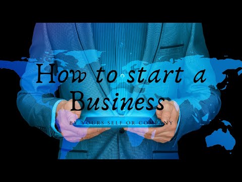 How to start a Business by Yours Self or Company [Video]