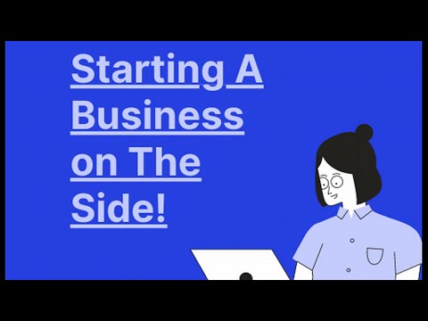 How To Start A Business On The Side ! [Video]