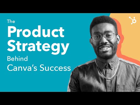 The Product Strategy that Fueled Canva’s Success [Video]