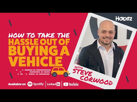 How to take the hassle out of buying a vehicle with Steve Corwood | Habitz [Video]