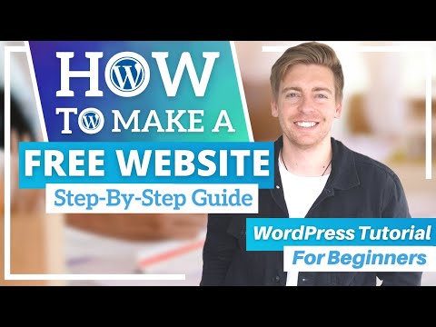 How To Create A FREE Website with WordPress | WordPress Tutorial for Beginners [2021] [Video]