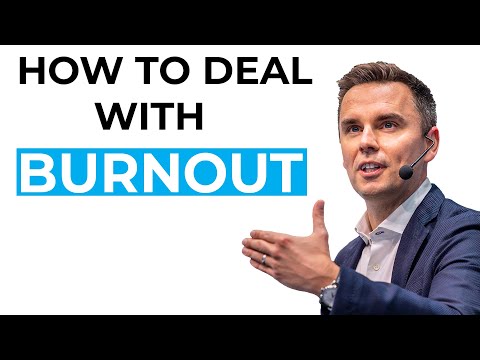 How to Deal with Physical, Mental and Emotional Burnout [Video]