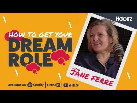 How to get your dream role with Jane Ferre | Habitz [Video]