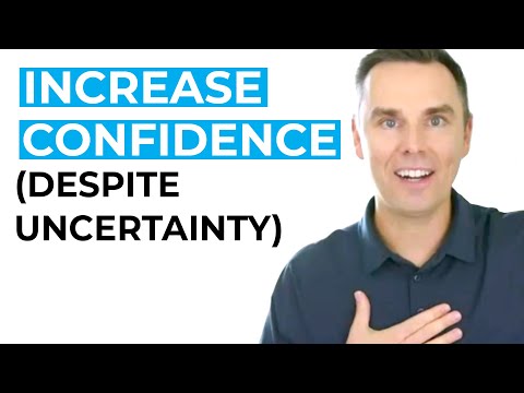 Increase Confidence (Despite Uncertainty) [Video]