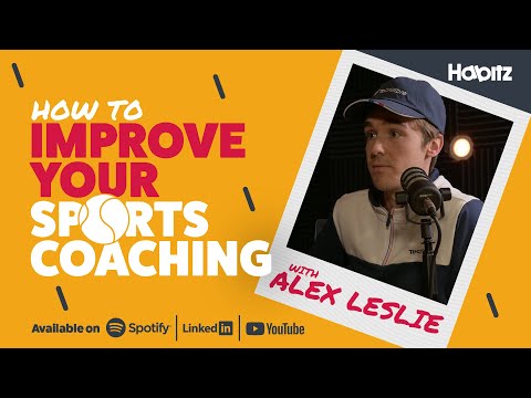 How to improve your sports coaching with Alex Leslie | Habitz [Video]