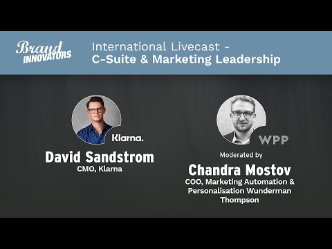 C-Suite & Marketing Leadership – International: Klarna & Wunderman Thompson Featured Fireside Chat [Video]