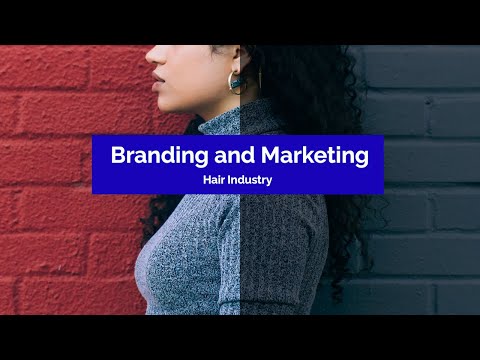 Branding and Marketing Hair Industry [Video]