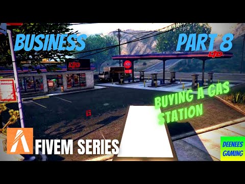 FiveM RP Series – Part 8 | Starting a Business | Buying a Gas Station [Video]