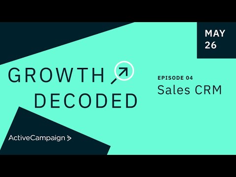 Growth Decoded Episode 4: Sales CRM [Video]
