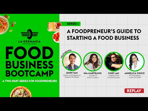 La Germania Food Business Bootcamp Series 1: A Foodpreneur’s Guide to Starting a Business [Video]