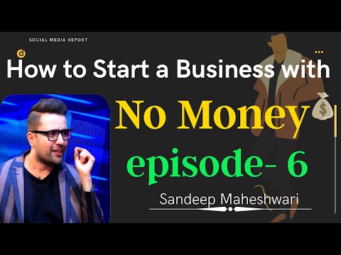 6 How to Start a Business with No Money episode 6 By Sandeep Maheshwari I zero investment busyness [Video]