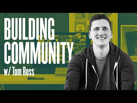 How To Build An Engaged Online Community w/Tom Ross [Video]