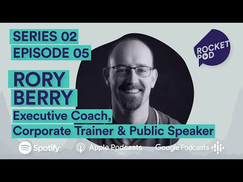 Rory Berry – Executive Coach, Corporate Trainer & Public Speaker [Video]