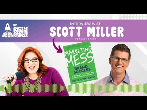 Marketing Mess to Brand Success with FranklinCovey’s Scott Miller | The Brainy Business podcast 156 [Video]