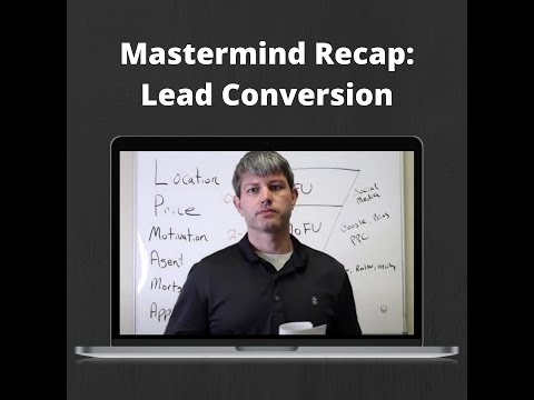 Mastermind Recap: Lead Conversion [Video]