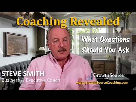 Coaching Revealed- What Questions Should You Ask | Steve Smith Executive Coach, Orange County, CA [Video]