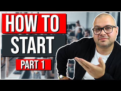 How To Start A BUSINESS Part 1 | Step By Step Guide To Starting Up [Video]