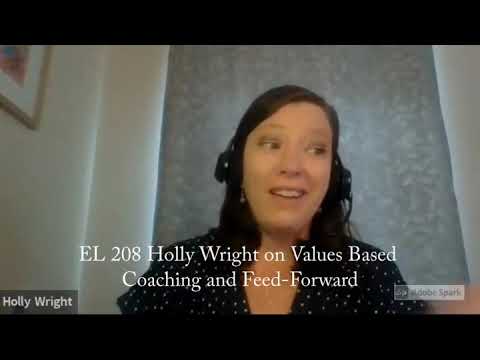 Equipping Leaders Podcast: Executive Coach Holly Wright on Values Based Coaching and Feed Forward [Video]