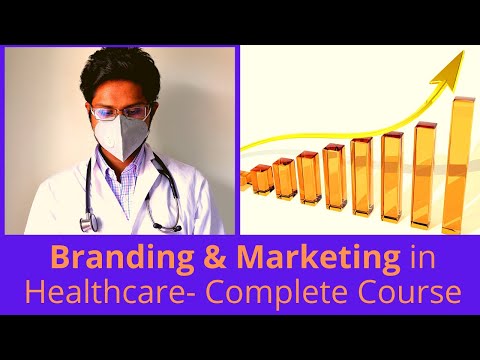 Branding & Marketing in Healthcare industry-  Complete Course/ Marketing of Dental Clinic [Video]