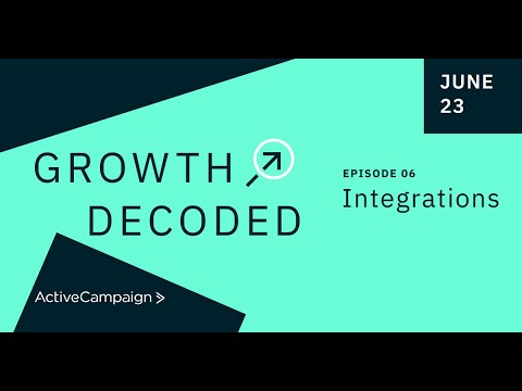 Growth Decoded Episode 06: Integrations [Video]