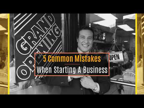 5 Common Mistakes when starting a business [Video]
