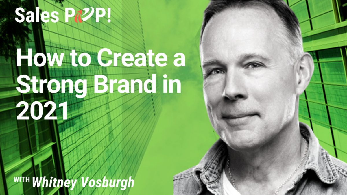 How to Create a Strong Brand in 2021 (video) by Whitney Vosburgh [Video]