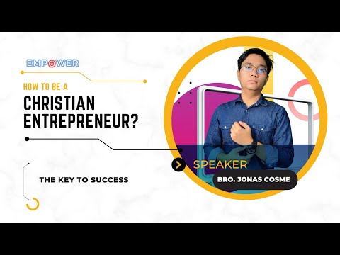 EMPOWER: HOW TO BE A CHRISTIAN ENTREPRENEUR? [Video]