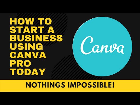 How To Start A Business Using Canva Pro Today [Video]