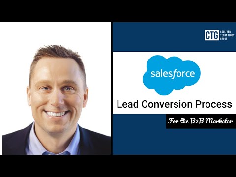 Salesforce Lead Conversion Process for the B2B Marketer [Video]