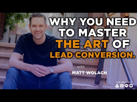 Why You Need To Master The Art of Lead Conversion – with Billy Bateman [Video]