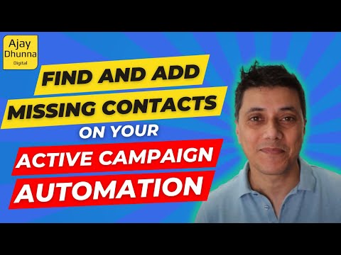 How To Add Missing Contacts in Active Campaign To An Automation | Ajay Dhunna [Video]