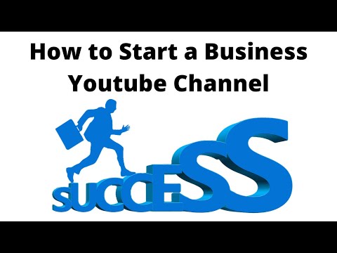 How to Start a Business Youtube Channel [Video]