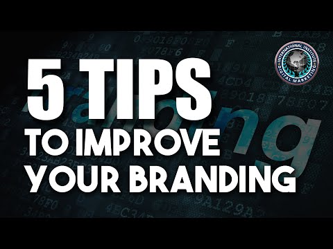 5 Tips To Improve Your #branding| INTERNATIONAL INSTITUTE OF DIGITAL MARKETING ™ [Video]