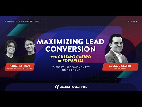 Automate Your Agency #48: Maximizing lead conversion with Gustavo Castro of PowerISA! [Video]