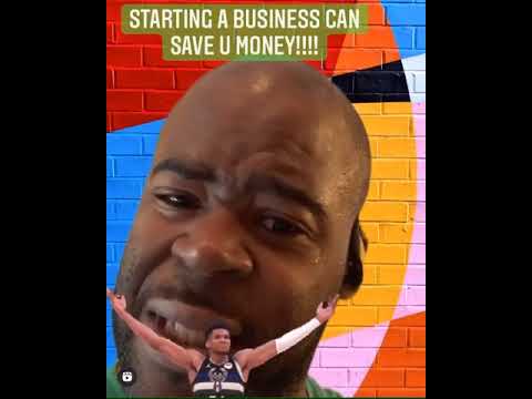 Starting a business can save u money!!!! [Video]