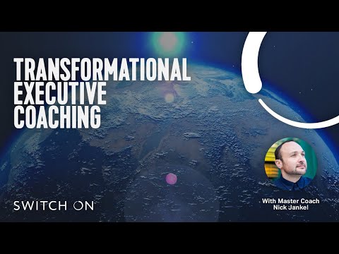 Transformational Executive Coaching with Master Coach Nick Jankel [Video]