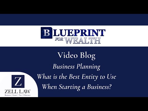 Business Planning – What is the Best Entity to Use When Starting a Business? [Video]
