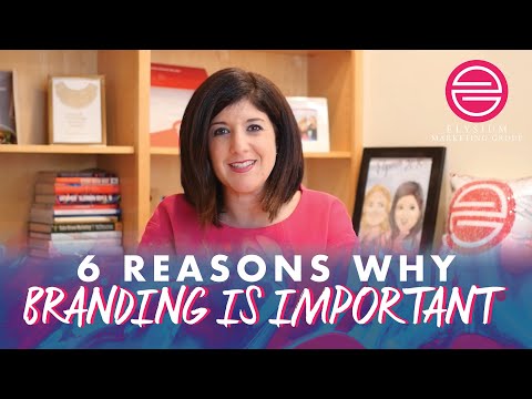 6 Reasons Why Branding is Important | Elysium Marketing Group [Video]