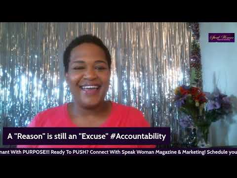 A “Reason” is still an “Excuse” #SpeakWoman #Branding #Marketing #Accountability [Video]