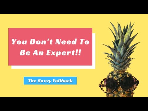 How To Start A Business EVEN IF You’re Not An Expert | Savvy Fallback [Video]