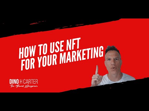 How to use NFT for your brand and marketing [Video]